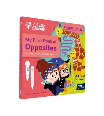 Czytaj z Albikiem. Książka My First book of opposites AVN